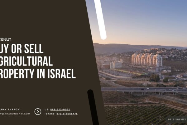 How to Successfully Buy Or Sell Agricultural Property In Israel