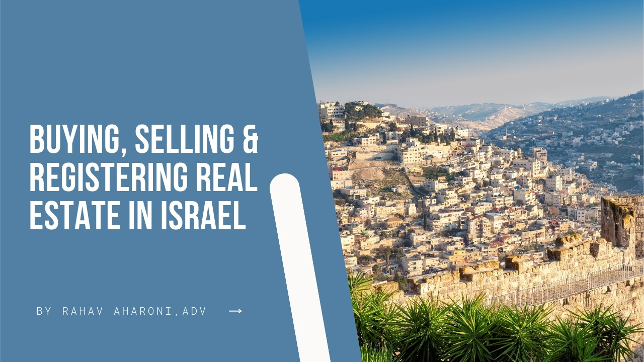 Buying, Selling & Registering Real Estate In Israel
