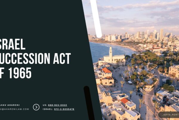 Israel Succession Act of 1965: Inheritance Law & Estate Process