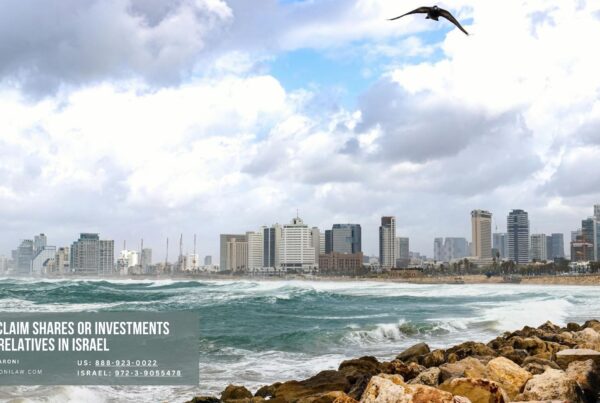 How to Claim Shares or Investments Left by Relatives in Israel