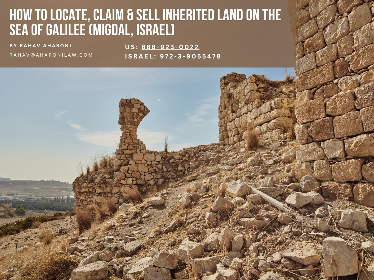 How to Locate, Claim & Sell Inherited Land in Migdal, Israel
